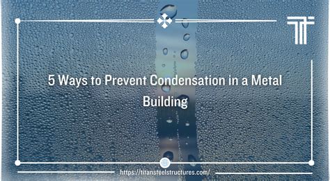 prevent condensation in steel buildings